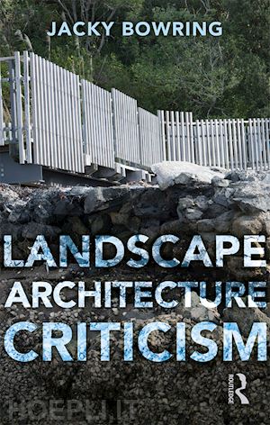 bowring jacky - landscape architecture criticism