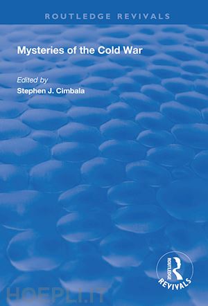 cimbala stephen j. (curatore) - mysteries of the cold war