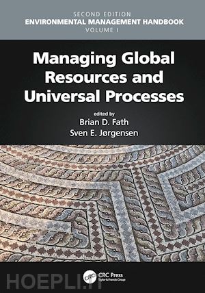 fath brian d. (curatore); jorgensen sven erik (curatore) - managing global resources and universal processes