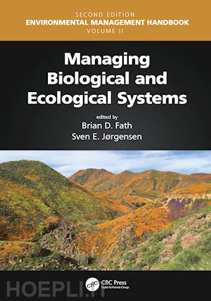 fath brian d. (curatore); jorgensen sven erik (curatore) - managing biological and ecological systems