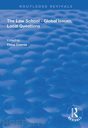 cownie fiona (curatore) - the law school - global issues, local questions