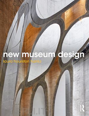 hourston hanks laura - new museum design