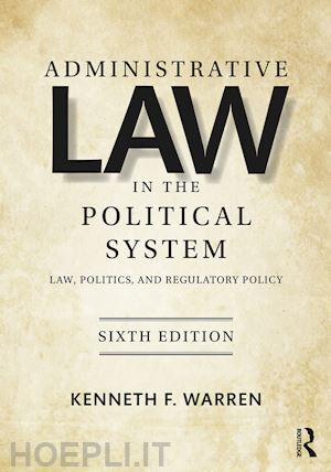 warren kenneth - administrative law in the political system