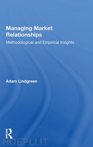 lindgreen adam - managing market relationships