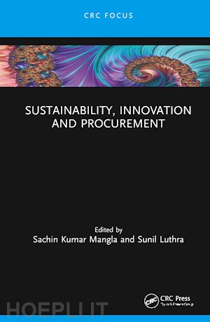 mangla sachin kumar (curatore); luthra sunil (curatore) - sustainability, innovation and procurement