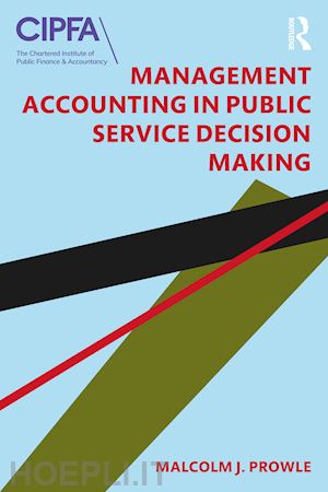 prowle malcolm j. - management accounting in public service decision making