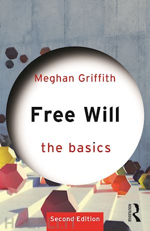 griffith meghan - free will: the basics