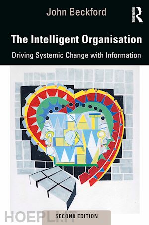 beckford john - the intelligent organisation