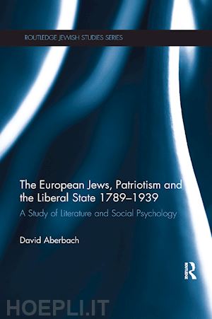 aberbach david - the european jews, patriotism and the liberal state 1789-1939