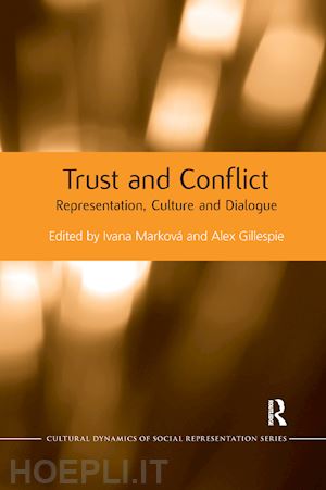 marková ivana (curatore); gillespie alex (curatore) - trust and conflict