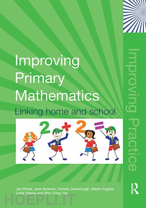 winter jan; andrews jane; greenhough pamela; hughes martin; salway leida; yee wan ching - improving primary mathematics