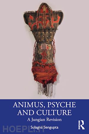 sengupta sulagna - animus, psyche and culture