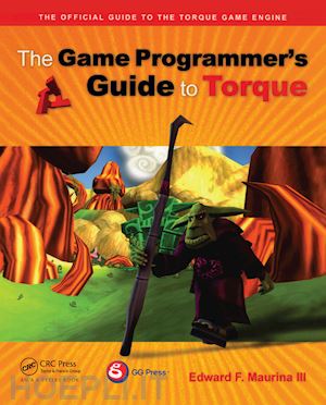 maurina  edward f. - the game programmer's guide to torque