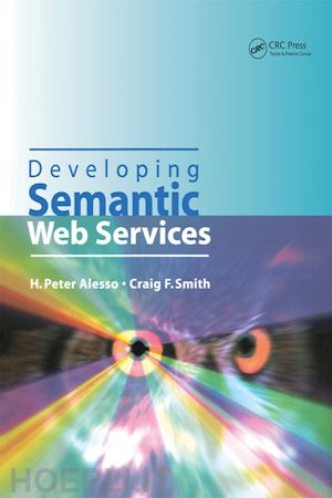 alesso h.peter - developing semantic web services