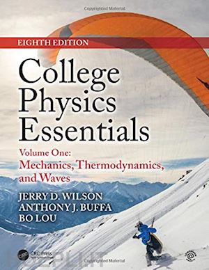 wilson jerry d. ; buffa anthony j. ; lou bo - college physics essentials, eighth edition