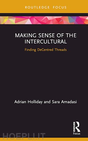 holliday adrian; amadasi sara - making sense of the intercultural