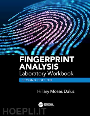 moses daluz hillary - fingerprint analysis laboratory workbook, second edition