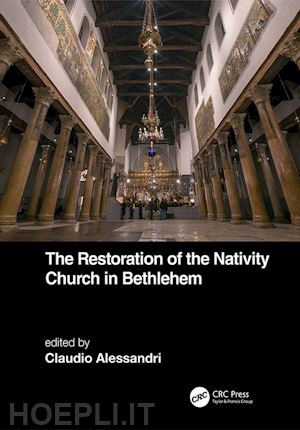 alessandri claudio (curatore) - the restoration of the nativity church in bethlehem