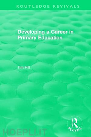 hill tim - developing a career in primary education (1994)