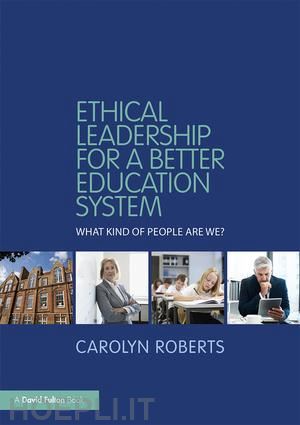 roberts carolyn - ethical leadership for a better education system