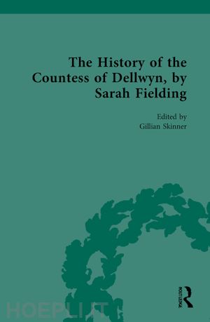 skinner gillian (curatore) - the history of the countess of dellwyn, by sarah fielding