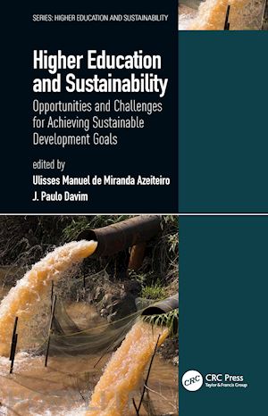 azeiteiro ulisses manuel de miranda (curatore); davim j. paulo (curatore) - higher education and sustainability