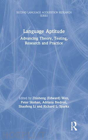 wen zhisheng (edward) (curatore); skehan peter (curatore); biedron adriana (curatore); li shaofeng (curatore); sparks richard l. (curatore) - language aptitude