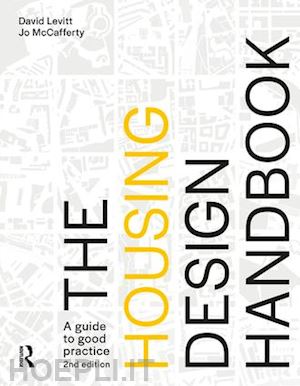 levitt david; mccafferty jo - the housing design handbook