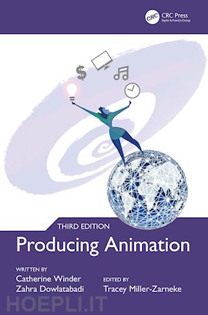 winder catherine; dowlatabadi zahra; miller-zarneke tracey (curatore) - producing animation 3e