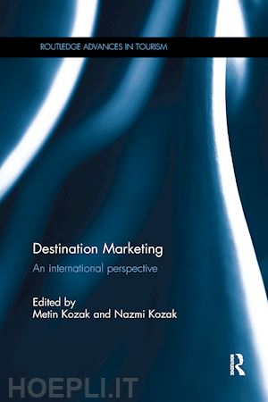 kozak metin (curatore); kozak nazmi (curatore) - destination marketing