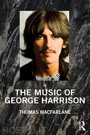 macfarlane thomas - the music of george harrison