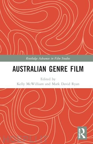 mcwilliam kelly (curatore); ryan mark david (curatore) - australian genre film