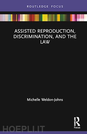 weldon-johns michelle - assisted reproduction, discrimination, and the law