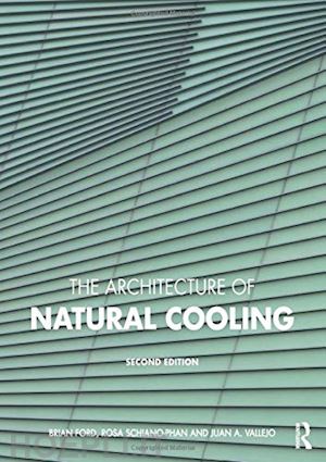 ford brian; schiano-phan rosa; vallejo juan a. - the architecture of natural cooling