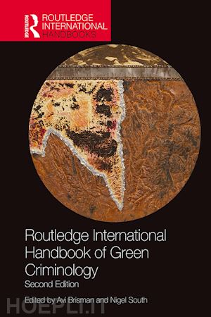 south nigel (curatore); brisman avi (curatore); brisman avi (curatore); south nigel (curatore) - routledge international handbook of green criminology