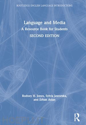 jones rodney h.; jaworska sylvia; aslan erhan - language and media