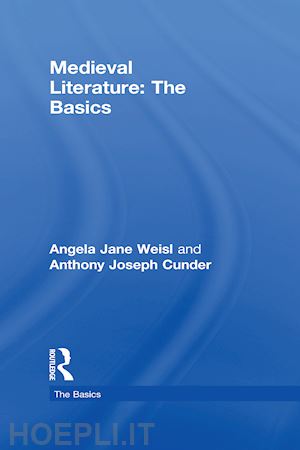 weisl angela jane; cunder anthony joseph - medieval literature: the basics