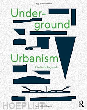reynolds elizabeth - underground urbanism