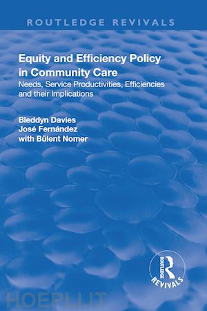 davies bleddyn; fernández josé - equity and efficiency policy in community care