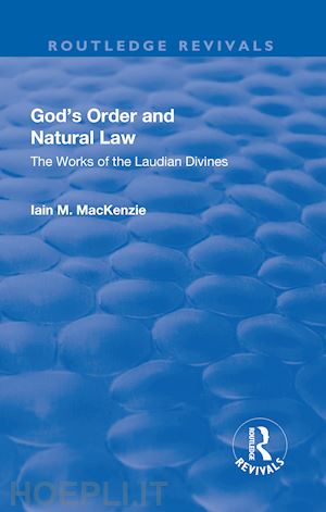 mackenzie iain m. - god's order and natural law