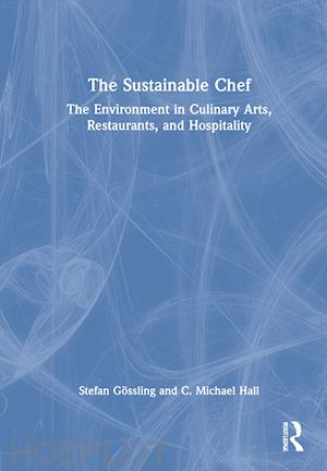 gössling stefan ; hall c. michael - the sustainable chef