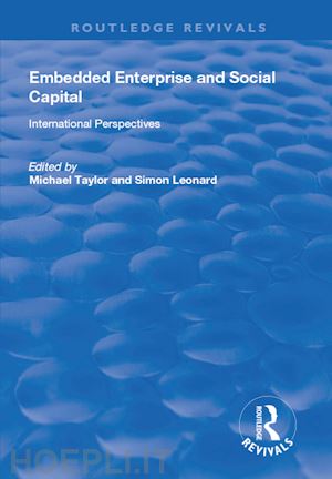 leonard simon; taylor michael (curatore) - embedded enterprise and social capital