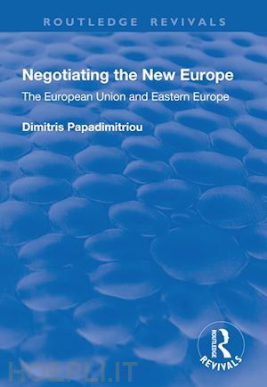 papadimitriou dimitris - negotiating the new europe