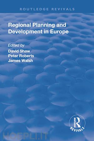 shaw david; roberts peter - regional planning and development in europe