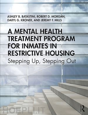 batastini ashley b.; morgan robert d.; kroner daryl g.; mills jeremy f. - a mental health treatment program for inmates in restrictive housing