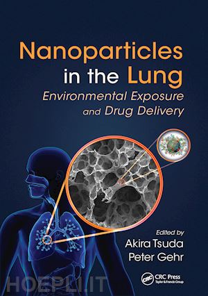 tsuda akira (curatore); gehr peter (curatore) - nanoparticles in the lung