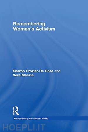 crozier-de rosa sharon; mackie vera - remembering women’s activism