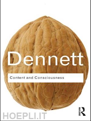 dennett daniel c. - content and consciousness