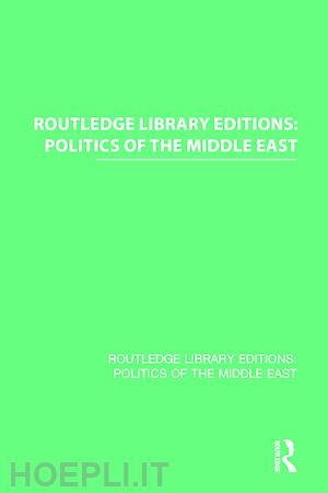 various - routledge library editions: politics of the middle east