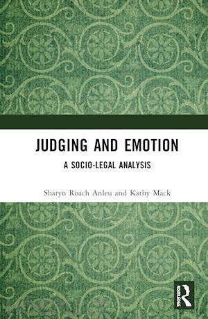 roach anleu sharyn; mack kathy - judging and emotion